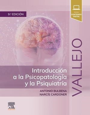 VALLEJO. INTRODUCCIÓN A LA PSICOPATOLOGÍA Y LA PSIQUIATRÍA | 9788491138303 | BULBENA VILARRASA, ANTONIO | Llibreria Aqualata | Comprar llibres en català i castellà online | Comprar llibres Igualada