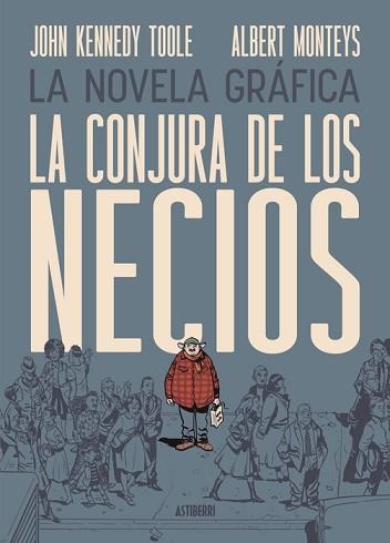 CONJURA DE LOS NECIOS, LA | 9791387927141 | KENNEDY TOOLE, JOHN / MONTEYS, ALBERTO | Llibreria Aqualata | Comprar libros en catalán y castellano online | Comprar libros Igualada