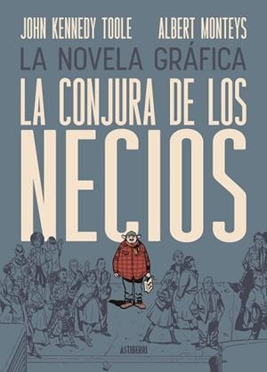 CONJURA DE LOS NECIOS, LA | 9791387927141 | KENNEDY TOOLE, JOHN / MONTEYS, ALBERTO | Llibreria Aqualata | Comprar libros en catalán y castellano online | Comprar libros Igualada