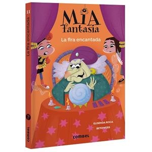 MIA FANTASIA 11. LA FIRA ENCANTADA | 9788411584159 | ROCA, ELISENDA | Llibreria Aqualata | Comprar libros en catalán y castellano online | Comprar libros Igualada