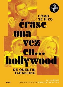 CÓMO SE HIZO ÉRASE UNA VEZ EN... HOLLYWOOD | 9791388023415 | GLENNIE, JAY | Llibreria Aqualata | Comprar llibres en català i castellà online | Comprar llibres Igualada