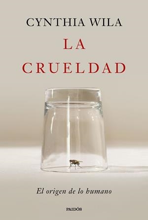 CRUELDAD, LA | 9788449344763 | WILA, CYNTHIA | Llibreria Aqualata | Comprar libros en catalán y castellano online | Comprar libros Igualada