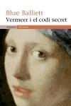 VERMEER I EL CODI SECRET (NARRATIVA 263) | 9788497870962 | BALLIETT, BLUE | Llibreria Aqualata | Comprar llibres en català i castellà online | Comprar llibres Igualada