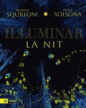 IL·LUMINAR LA NIT | 9791388269172 | SQUILLONI, ARIANNA / SOLSONA, NURIA | Llibreria Aqualata | Comprar llibres en català i castellà online | Comprar llibres Igualada