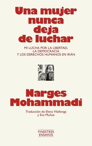 UNA MUJER NUNCA DEJA DE LUCHAR | 9791388442001 | MOHAMMADI, NARGES | Llibreria Aqualata | Comprar llibres en català i castellà online | Comprar llibres Igualada