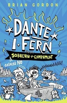 DANTE I. FERN 2. DANTE I.FERN GAIREBÉ NO SOBREVIU AL CAMPAMENT | 9788448967963 | GORDON, BRIAN | Llibreria Aqualata | Comprar llibres en català i castellà online | Comprar llibres Igualada