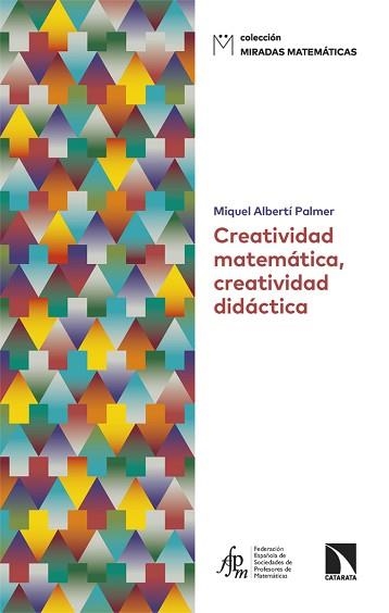 CREATIVIDAD MATEMÁTICA, CREATIVIDAD DIDÁCTICA | 9788410676299 | ALBERTÍ PALMER, MIQUEL | Llibreria Aqualata | Comprar llibres en català i castellà online | Comprar llibres Igualada