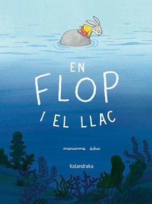 EN FLOP I EL LLAC | 9788410387409 | DUBUC, MARIANNE | Llibreria Aqualata | Comprar libros en catalán y castellano online | Comprar libros Igualada