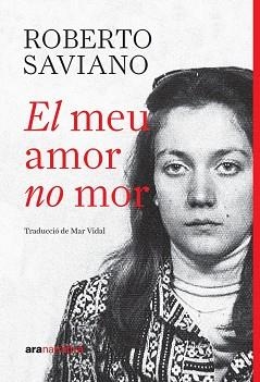 MEU AMOR NO MOR, EL | 9788411732390 | SAVIANO, ROBERTO | Llibreria Aqualata | Comprar llibres en català i castellà online | Comprar llibres Igualada