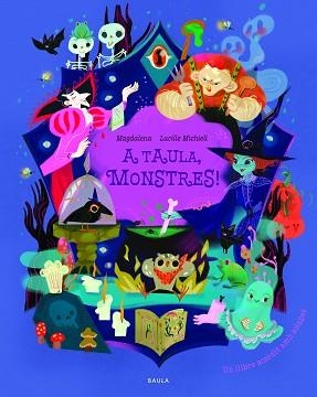 A TAULA, MONSTRES! | 9788447956944 | MAGDALENA | Llibreria Aqualata | Comprar llibres en català i castellà online | Comprar llibres Igualada
