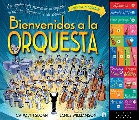 BIENVENIDOS A LA ORQUESTA. UNA EXPLORACIÓN MUSICAL DE LA ORQUESTA USANDO LA SINF | 9791259578662 | SLOAN, CAROLYN / WILLIAMSON, JAMES | Llibreria Aqualata | Comprar llibres en català i castellà online | Comprar llibres Igualada