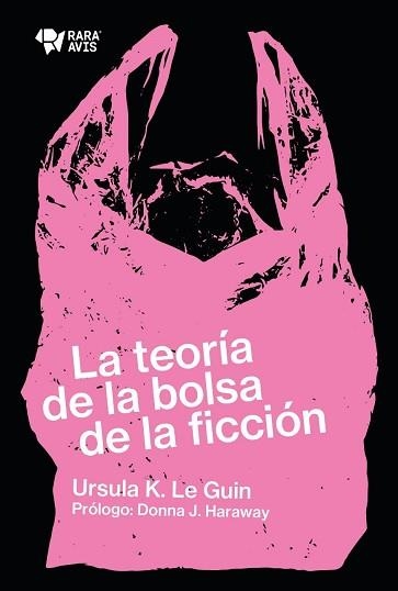 TEORIA DE LA BOLSA DE LA FICCION, LA | 9789874783073 | LE GUIN, URSULA K. | Llibreria Aqualata | Comprar llibres en català i castellà online | Comprar llibres Igualada
