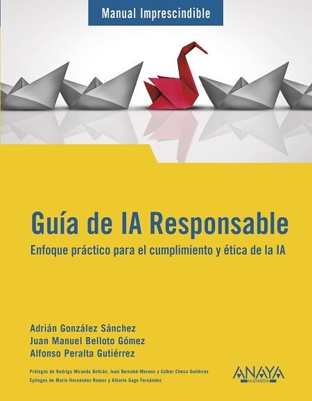 GUÍA DE IA RESPONSABLE | 9788441552906 | GONZÁLEZ SÁNCHEZ, ADRIÁN / BELLOTO, JUAN MANUEL / PERALTA, ALFONSO | Llibreria Aqualata | Comprar llibres en català i castellà online | Comprar llibres Igualada
