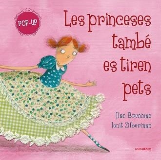 PRINCESES TAMBÉ ES TIREN PETS, LES (POP-UP) | 9791387847449 | ILAN BRENMAN | Llibreria Aqualata | Comprar libros en catalán y castellano online | Comprar libros Igualada