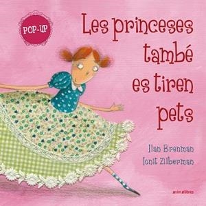 PRINCESES TAMBÉ ES TIREN PETS, LES (POP-UP) | 9791387847449 | ILAN BRENMAN | Llibreria Aqualata | Comprar libros en catalán y castellano online | Comprar libros Igualada