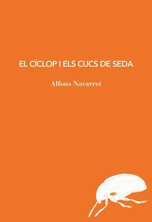 CÍCLOP I ELS CUCS DE SEDA, EL | 9791399207194 | NAVARRET, ALFONS | Llibreria Aqualata | Comprar libros en catalán y castellano online | Comprar libros Igualada