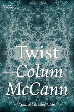 TWIST | 9791387672690 | MCCANN, COLUM | Llibreria Aqualata | Comprar libros en catalán y castellano online | Comprar libros Igualada