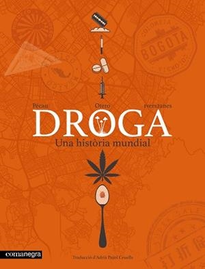 DROGA. UNA HISTÒRIA MUNDIAL | 9791387969561 | PÉCAU, JEAN-PIERRE | Llibreria Aqualata | Comprar llibres en català i castellà online | Comprar llibres Igualada