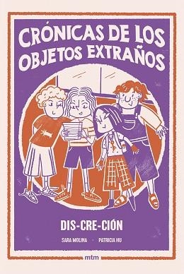 CRÓNICAS DE LOS OBJETOS EXTRAÑOS 3. DIS-CRE-CIÓN | 9788410407565 | MOLINA ROGÉS, SARA | Llibreria Aqualata | Comprar llibres en català i castellà online | Comprar llibres Igualada