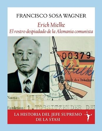 ERICH MIELKE | 9791399161397 | SOSA WAGNER, FRANCISCO | Llibreria Aqualata | Comprar libros en catalán y castellano online | Comprar libros Igualada