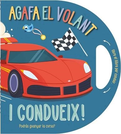 AGAFA EL VOLANT… I CONDUEIX! | 9791387728458 | CAMPLING, HANNAH / RIMMINGTON, NATASHA | Llibreria Aqualata | Comprar llibres en català i castellà online | Comprar llibres Igualada