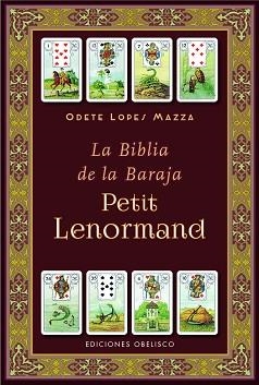 BIBLIA DE LA BARAJA PETIT LENORMAND, LA | 9788411723718 | LOPES MAZZA, ODETE | Llibreria Aqualata | Comprar llibres en català i castellà online | Comprar llibres Igualada