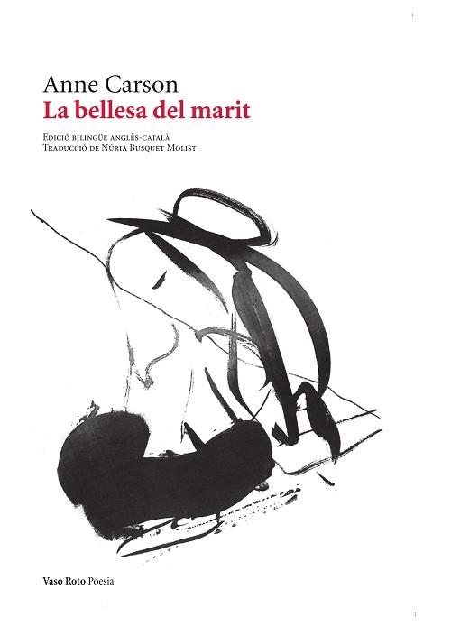 BELLESA DEL MARIT, LA | 9788419693457 | CARSON, ANNE | Llibreria Aqualata | Comprar llibres en català i castellà online | Comprar llibres Igualada