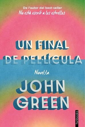 UN FINAL DE PEL·LÍCULA | 9788410028944 | GREEN, JOHN | Llibreria Aqualata | Comprar llibres en català i castellà online | Comprar llibres Igualada