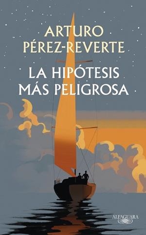 HIPÓTESIS MÁS PELIGROSA, LA | 9791387846008 | PÉREZ-REVERTE, ARTURO | Llibreria Aqualata | Comprar llibres en català i castellà online | Comprar llibres Igualada