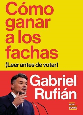 CÓMO GANAR A LOS FACHAS | 9791388153068 | RUFIÁN, GABRIEL | Llibreria Aqualata | Comprar llibres en català i castellà online | Comprar llibres Igualada