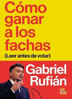 CÓMO GANAR A LOS FACHAS | 9791388153068 | RUFIÁN, GABRIEL | Llibreria Aqualata | Comprar llibres en català i castellà online | Comprar llibres Igualada