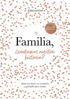 FAMILIA, ¿CONTAMOS NUESTRA HISTORIA? (¿ME CUENTAS TU HISTORIA?) | 9788401039836 | VAN VLIET, ELMA | Llibreria Aqualata | Comprar llibres en català i castellà online | Comprar llibres Igualada