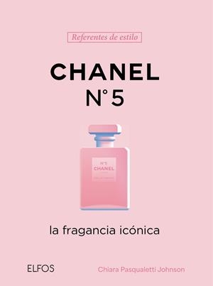 REFERENTES ESTILO. CHANEL Nº 5 | 9791388023576 | PASQUALETTI JOHNSON, CHIARA | Llibreria Aqualata | Comprar llibres en català i castellà online | Comprar llibres Igualada