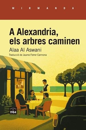 A ALEXANDRIA, ELS ARBRES CAMINEN | 9791387757403 | ASWANI, ALAA AL | Llibreria Aqualata | Comprar llibres en català i castellà online | Comprar llibres Igualada