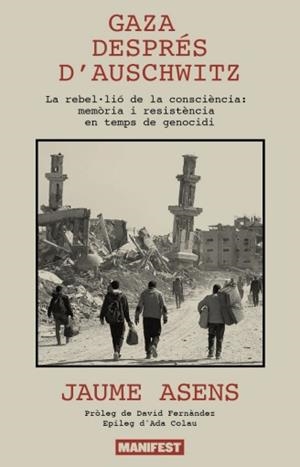 GAZA DESPRÉS D'AUSCHWITZ | 9791388442070 | ASENS, JAUME | Llibreria Aqualata | Comprar llibres en català i castellà online | Comprar llibres Igualada