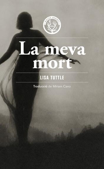 LA MEVA MORT | 9791399156980 | TUTTLE, LISA | Llibreria Aqualata | Comprar llibres en català i castellà online | Comprar llibres Igualada