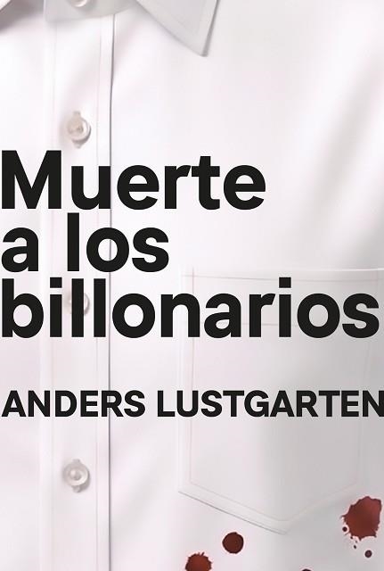 MUERTE A LOS BILLONARIOS | 9791399138542 | LUSTGARTEN, ANDERS | Llibreria Aqualata | Comprar llibres en català i castellà online | Comprar llibres Igualada