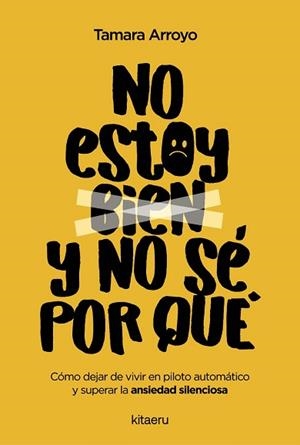NO ESTOY BIEN Y NO SÉ POR QUÉ | 9788410428522 | ARROYO, TAMARA | Llibreria Aqualata | Comprar libros en catalán y castellano online | Comprar libros Igualada