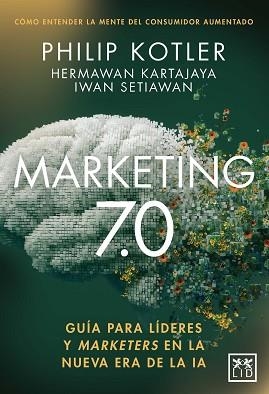 MARKETING 7.0 | 9791388130151 | "KOTLER, PHILIP / KARTAJAYA, HERMAWAN / SETIAWA / KOTLER, PHILIP / SETIAWAN, IWAN | Llibreria Aqualata | Comprar llibres en català i castellà online | Comprar llibres Igualada