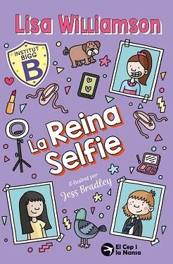 REINA SELFIE, LA (INSTITUT BIGG 4) | 9791387876340 | WILLIAMSON, LISA | Llibreria Aqualata | Comprar llibres en català i castellà online | Comprar llibres Igualada