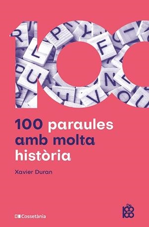 100 PARAULES AMB MOLTA HISTÒRIA | 9788413566429 | DURAN, XAVIER | Llibreria Aqualata | Comprar llibres en català i castellà online | Comprar llibres Igualada