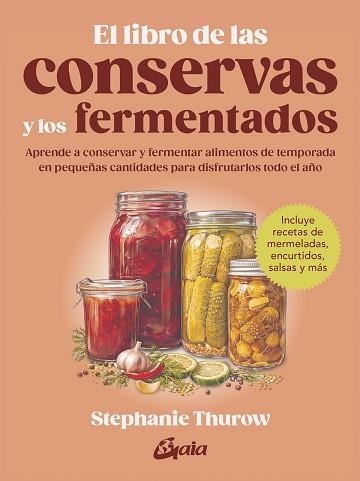 LIBRO DE LAS CONSERVAS Y LOS FERMENTADOS, EL | 9788411082310 | THUROW, STEPHANIE | Llibreria Aqualata | Comprar libros en catalán y castellano online | Comprar libros Igualada
