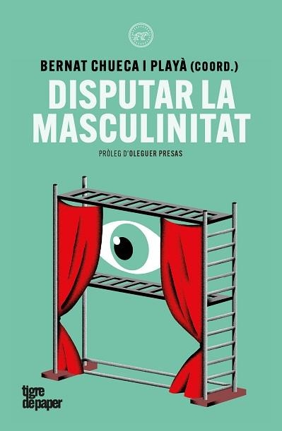 DISPUTAR LA MASCULINITAT | 9791387645342 | MISSÉ, MIQUEL/RIVIERE, JOSETXU/GALÁN, ROY/MONGE, GEORGINA/CHUECA, BERNAT/MIRALLES, JOAN JORDI/TORRES | Llibreria Aqualata | Comprar llibres en català i castellà online | Comprar llibres Igualada