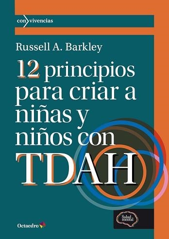 12 PRINCIPIOS PARA CRIAR A NIÑAS Y NIÑOS CON TDAH | 9788410793200 | BARKLEY, RUSSELL A. | Llibreria Aqualata | Comprar libros en catalán y castellano online | Comprar libros Igualada