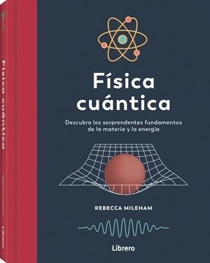 FISICA CUANTICA | 9789464992236 | MILEHAM, REBECCA | Llibreria Aqualata | Comprar llibres en català i castellà online | Comprar llibres Igualada