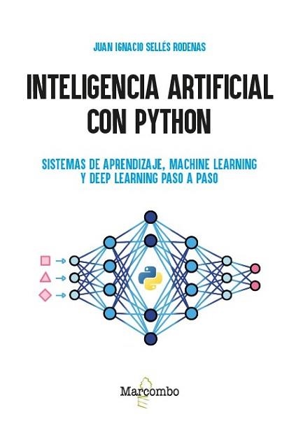 INTELIGENCIA ARTIFICIAL CON PYTHON | 9788426742803 | SELLÉS RODENAS, JUAN IGNACIO | Llibreria Aqualata | Comprar llibres en català i castellà online | Comprar llibres Igualada