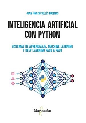 INTELIGENCIA ARTIFICIAL CON PYTHON | 9788426742803 | SELLÉS RODENAS, JUAN IGNACIO | Llibreria Aqualata | Comprar llibres en català i castellà online | Comprar llibres Igualada