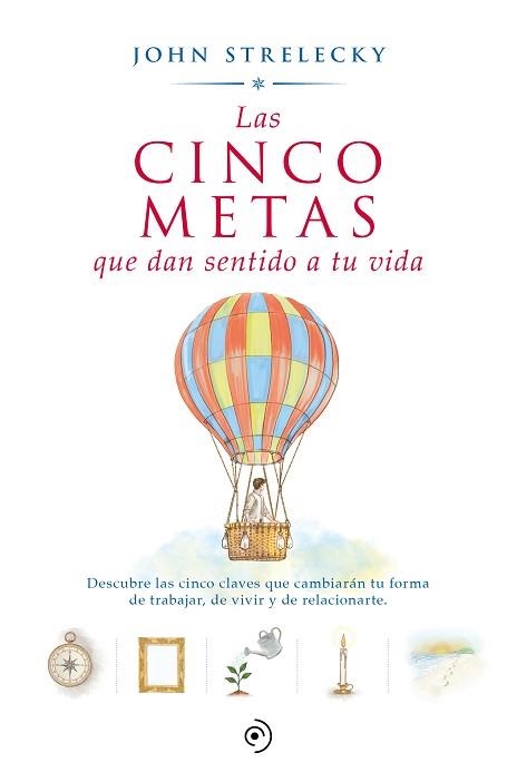 CINCO METAS QUE DAN SENTIDO A TU VIDA, LAS | 9788418128592 | STRELECKY, JOHN P. | Llibreria Aqualata | Comprar llibres en català i castellà online | Comprar llibres Igualada