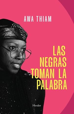 NEGRAS TOMAN LA PALABRA, LAS | 9788425452710 | THIAM, AWA | Llibreria Aqualata | Comprar llibres en català i castellà online | Comprar llibres Igualada