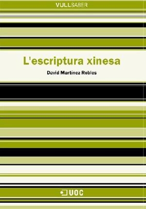 ESCRIPTURA XINESA, L' (VULLSABER 3) | 9788497883313 | MARTINEZ ROBLES, | Llibreria Aqualata | Comprar libros en catalán y castellano online | Comprar libros Igualada